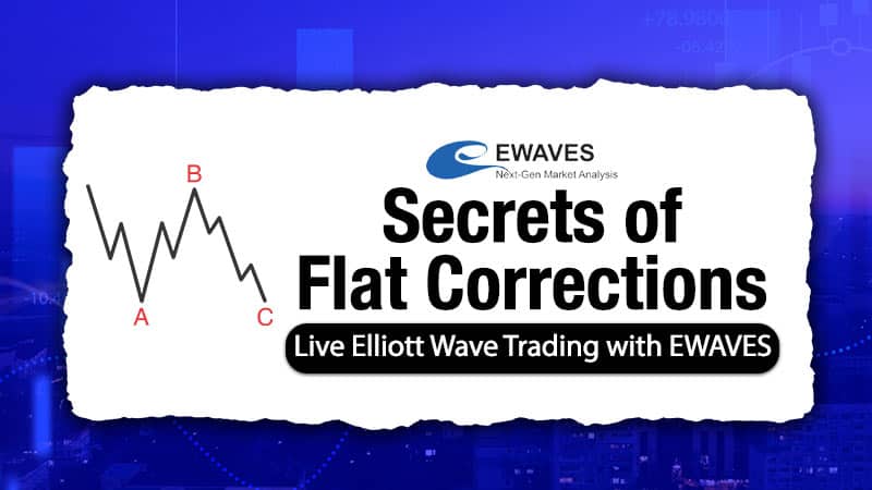 Secrets of Flat Corrections: Live Elliott Wave Trading with EWAVES